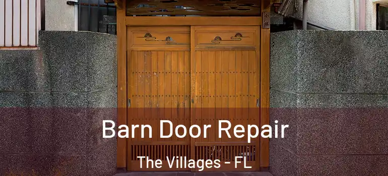  Barn Door Repair The Villages - FL