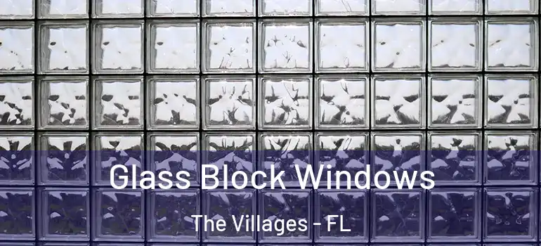  Glass Block Windows The Villages - FL